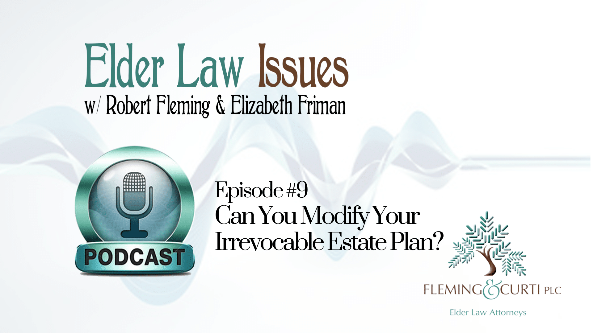 Modify Your Irrevocable Estate Plan