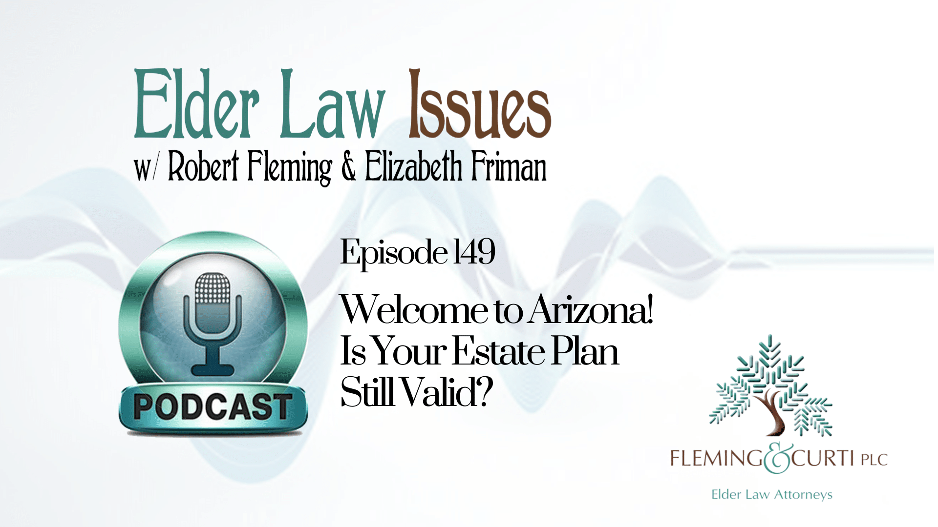 Welcome to Arizona! Is Your Estate Plan Still Valid?